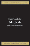 Ignatius Critical Edition Study Guide Macbeth / Shakespeare