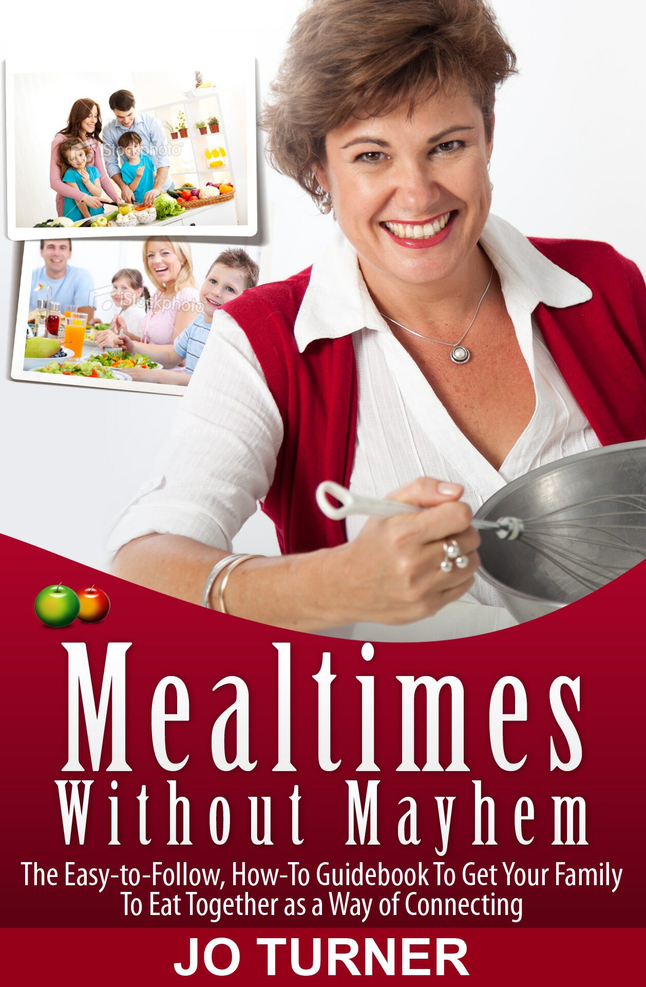 Mealtimes Without Mayhem / Jo Turner