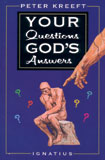 Your Questions, God's Answers / Peter Kreeft