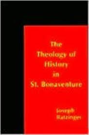 Theology of History according to St. Bonaventure / Joseph Ratzinger