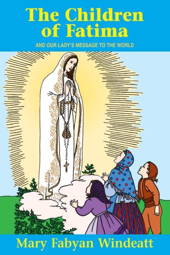 The Children Of Fatima / Mary Fabyan Windeatt