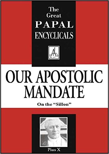 Letter to the French Archbishops and Bishops Our Apostolic Mandate / of the supreme Pontiff Pius X