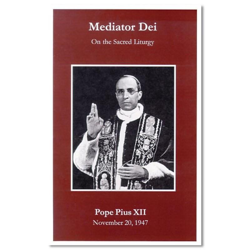 Mediator Dei  On the Sacred Liturgy / Pope Pius XVII