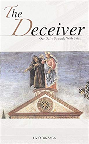 The Deceiver Our Daily Struggle with Satan / Livio Fanzaga