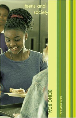 Teens and Society: Being Real / Jerry Shepherd