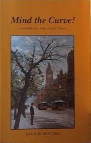 Mind the Curve: A History of the Cable Trams / John Keating