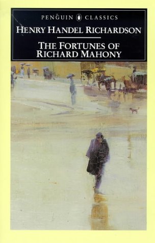 The Fortunes of Richard Mahony / Henry Handel Richardson