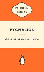 Pygmalion: a Romance in Five Acts / George Bernard Shaw