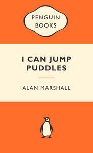 I Can Jump Puddles / Alan Marshall