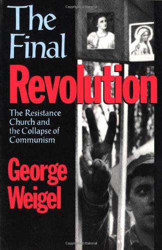 The Final Revolution/ George Weigel