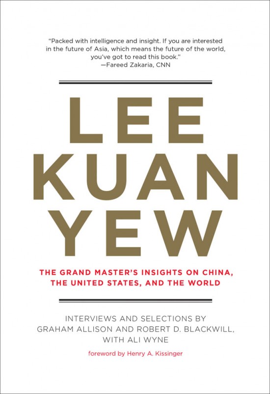 Lee Kuan Yew / Graham Allison, Robert D Blackwill and Ali Wyne