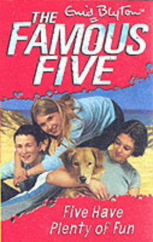 Five Have Plenty of Fun: the Famous Five Series / Enid Blyton