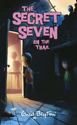 Secret Seven on the Trail / Enid Blyton