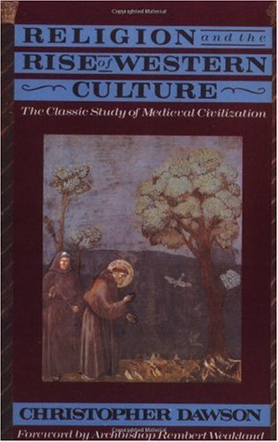 Religion and the Rise of Western Culture / Christopher Dawson