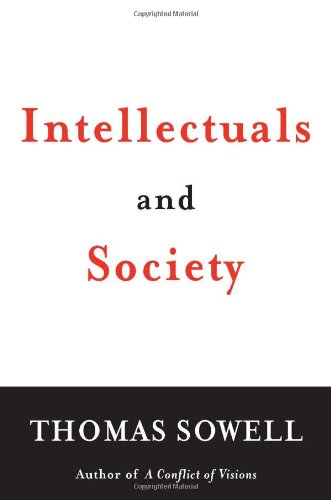 Intellectuals and Society / Thomas Sowell
