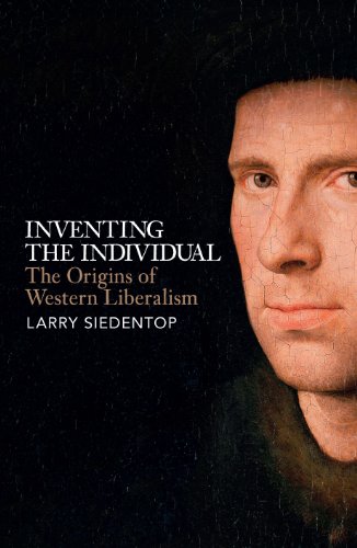 Inventing the Individual: The Origins of Western Liberalism / Larry Siedentop
