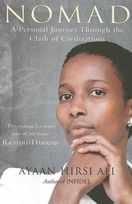 Nomad : A Personal Journey Through the Clash of Civilizations / Ayaan Hirsi Ali