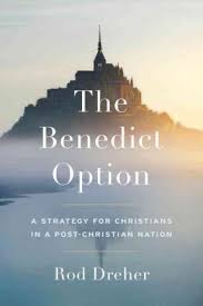The Benedict Option Hardback / Rod Dreher