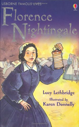Florence Nightingale / Lucy Lethbridge; Illustrated by Karen Donnelly