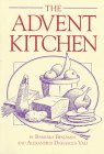 The Advent Kitchen / Barbara Benjamin & Alexandria Damascus Vali
