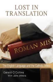 Lost in Translation: The English Language and the Catholic Mass / Gerald O'Collins