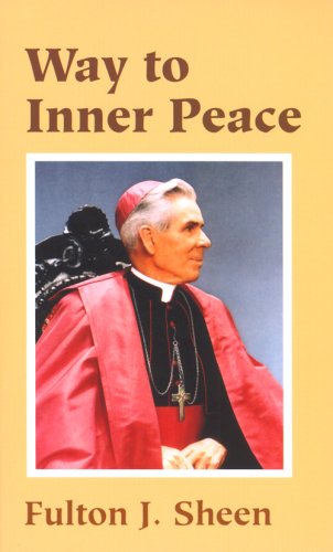 Way to Inner Peace / Fulton J. Sheen