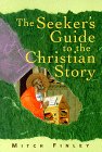 The Seeker's Guide to the Christian Story / Mitch Finley