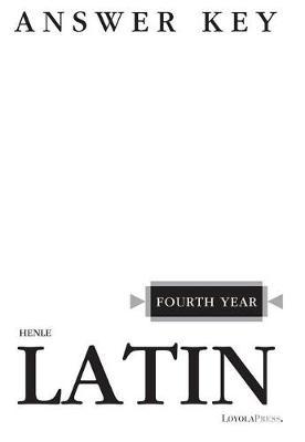 Henle Latin Fourth Year Answer Key / Robert J Henle