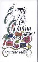 The Art of Giving / Francine Black
