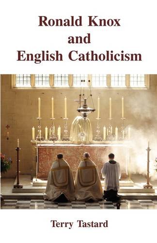 Ronald Knox and English Catholicism / Terry Tastard