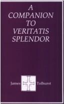 A Companion to Veritatis Splendor / Fr. James Tolhurst