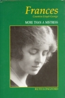 Frances, Countess Lloyd George: More than a Mistress / Ruth Longford