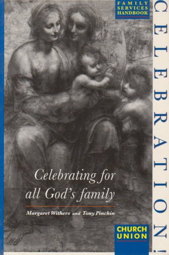 Celebration: Celebrating for all God's Family / Margaret Withers & Tony Pinchin