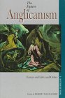 The Future of Anglicanism / Edited by Robert Hannaford