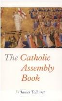 The Catholic Assembly Book / Fr James Tolhurst