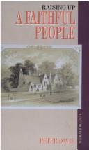 Raising Up a Faithful People: High Church Priests and Parochial Education, 1850-1910 / Peter Davie