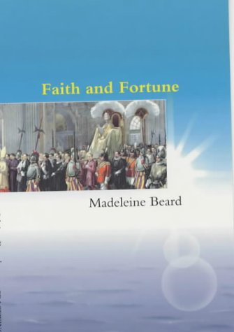 Faith and Fortune / Madelaine Beard
