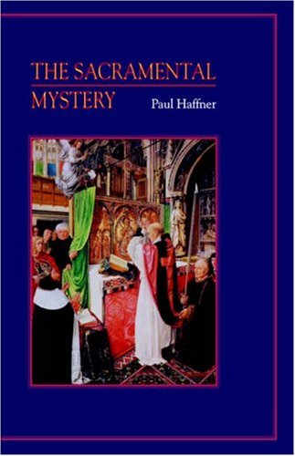 The Sacramental Mystery / Paul Haffner