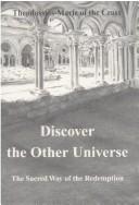 Discover the Other Universe: the Sacred Way of the Redemption / Theodossios-Marie of the Cross