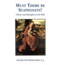 Must There Be Scapegoats? Violence and Redemption in the Bible / Raymund Schwager
