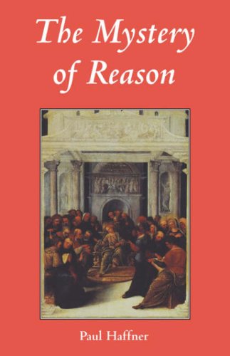 The Mystery of Reason / Paul Haffner