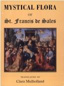 The Mystical Flora of St. Francis de Sales / St Francis de Sales