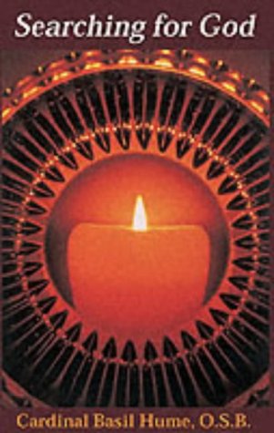 Searching for God / Cardinal Basil Hume