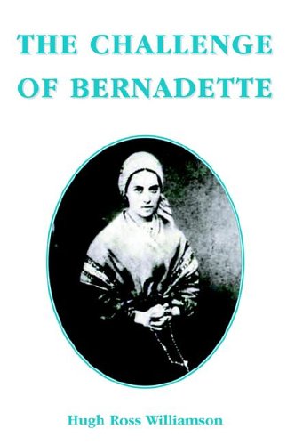 The Challenge of Bernadette / Hugh Ross Williamson