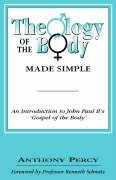 Theology of the Body Made Simple / Anthony Percy