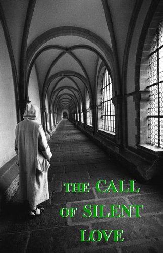 The Call of Silent Love / A Carthusian