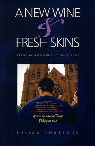 New Wine and Fresh Skins (PB) / Julian Porteous