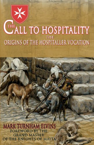 The Call to Hospitality: The Origins of the Hospitaller Vocation / Mark Turnham Elvins