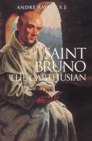 Saint Bruno The Carthusian / Andre Ravier SJ