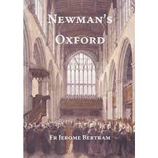 Newman's Oxford / Fr Jerome Bertram